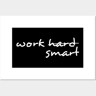 work smart not hard Posters and Art